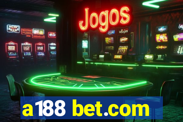 a188 bet.com